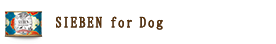 SIEBEN for DOG
